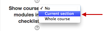 Screenshot 6: The "Currect section" option can be found in the "Show course module in checklist" dropdown bar.